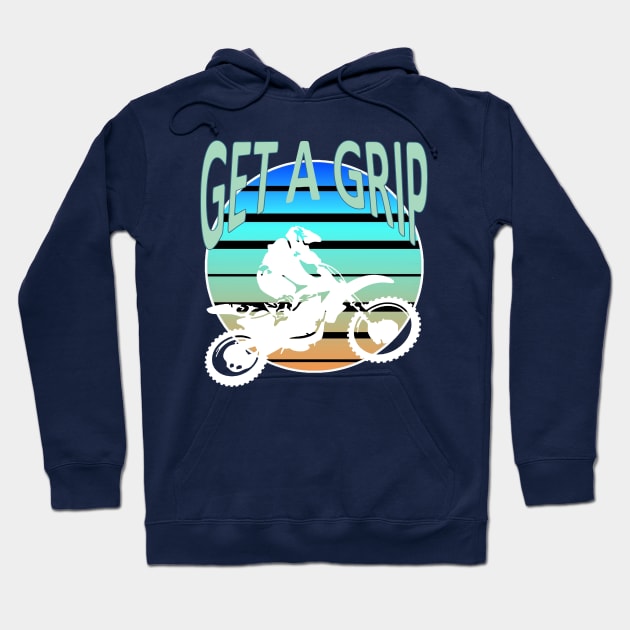 Get A Grip Dirt Bike Retro Desert Riding Hoodie by taiche